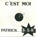 Variante de pochette : (Patrick and the B.S.R. - C'est moi)
