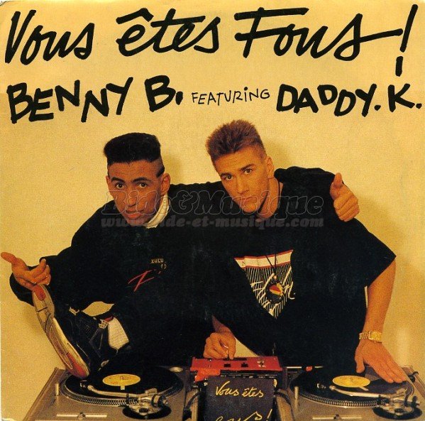 Benny B featuring DJ Daddy K - Vous �tes fous !