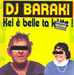 Vignette de DJ Baraki - Kel  belle ta ktte (dance mix non censur)