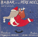 Vignette de Les belles histoires de Bide & Musique - Babar et le pre Nol par Franois Perier