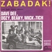 Pochette de Dave Dee, Dozy, Beaky, Mick and Tich - Zabadak