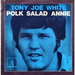 Vignette de Tony Joe White - Polk salad Annie