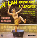 Vignette de Fernand Raynaud - Et v'lan ! Passe-moi l'ponge