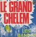 Vignette de Les Bandas - Le Grand Chelem