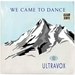Vignette de Ultravox - We Came To Dance