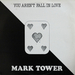 Vignette de Mark Tower - You aren't fall in love