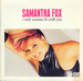 Vignette de Samantha Fox - I only wanna be with you