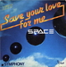 Vignette de Space - Save your love for me